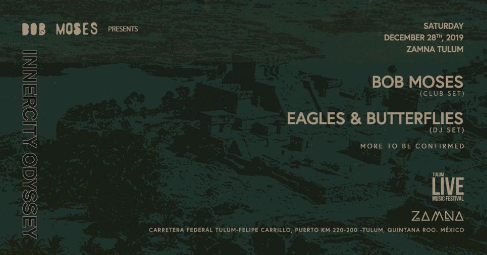 Bob Moses y Eagles & Butterflies  confirmados en LIVE MUSIC FESTIVAL 2019